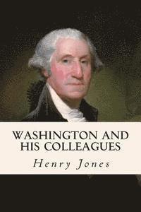 Washington and His Colleagues 1