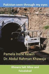 Pakistan seen through my eyes, Khewra Salt Mine and Faisalabad 1