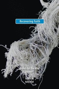 bokomslag Recovering Faith: Words for the Way