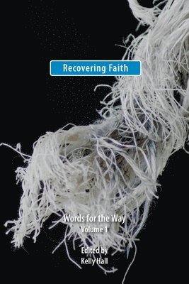 Recovering Faith: Words for the Way 1