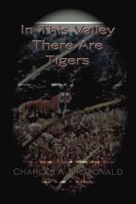 In This Valley There Are Tigers 1