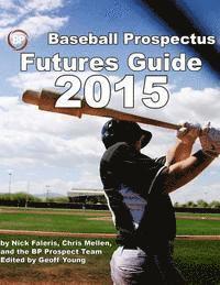 bokomslag Baseball Prospectus Futures Guide 2015