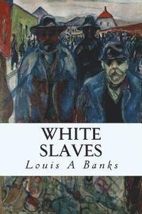 Louis A. Banks - White Slaves, Häftad