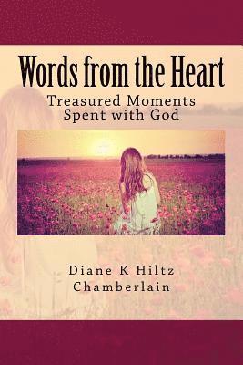 bokomslag Words from the Heart: Treasured Moments Spent with God