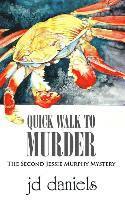 bokomslag Quick Walk to Murder: The Second Jessie Murphy Mystery