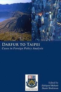 bokomslag Darfur to Taipei: Cases in Foreign Policy Analysis