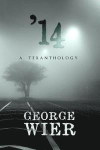 '14: A Texanthology 1