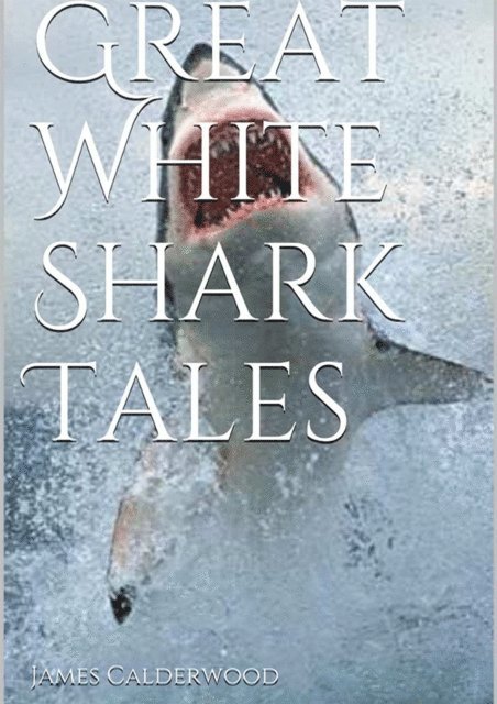 Great White Shark Tales 1