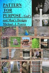 Pattern for Purpose: God's and Man's Designs 1