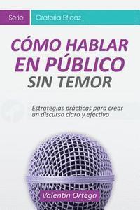 bokomslag Cómo hablar Público: Estrategias prácticas para crear un discurso claro y efectivo