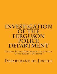 Investigation of the Ferguson Police Department: United States Department of Justice Civil Rights Division 1