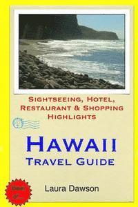 bokomslag Hawaii Travel Guide: Sightseeing, Hotel, Restaurant & Shopping Highlights