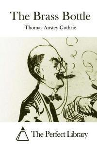 Thomas Anstey Guthrie, The Perfect Library - The Brass Bottle, Häftad