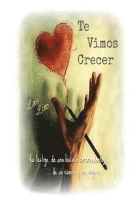 Te vimos crecer 1