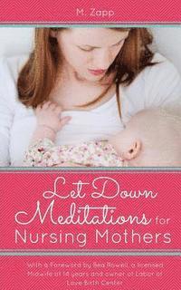 bokomslag Let Down Meditations for Nursing Mothers: A Breastfeeding Meditation Guide