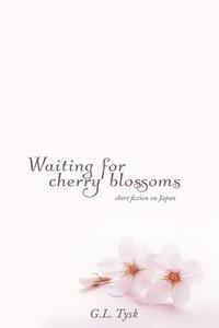 bokomslag Waiting for Cherry Blossoms: Short Stories on Japan
