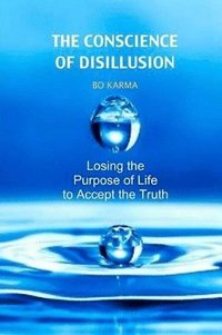bokomslag The Conscience of Disillusion