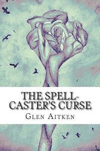 bokomslag The Spell-Caster's Curse