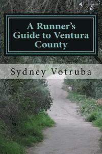 bokomslag A Runner's Guide to Ventura County