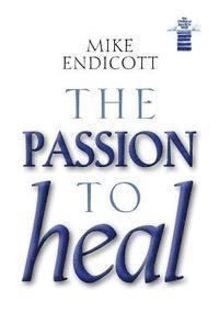 The Passion to Heal 1