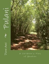 bokomslag Pulani: A Children's Play of Guahan