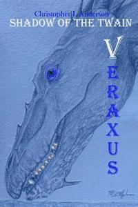 bokomslag Veraxus: The Dragons Eye Trilogy