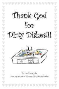 bokomslag Thank God for Dirty Dishes!!!