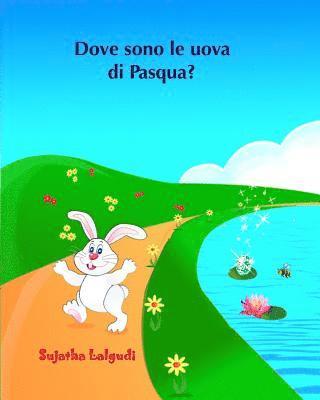 bokomslag Dove sono le uova di Pasqua?: Libro illustrato per bambini. Libri per bambini tra 4 e 8 anni.Italian picture book for kids (Italian Edition) libri p