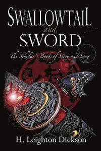 bokomslag Swallowtail and Sword: The Scholar's Book of Story and Song