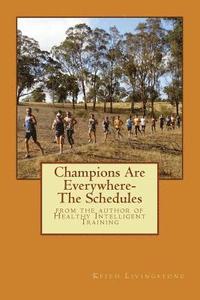 bokomslag Champions Are Everywhere- The Schedules: from the author of Healthy Intelligent Training