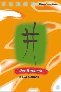 bokomslag Der Brunnen: Buch II GAMADON