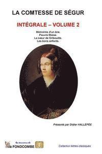 Sophie Rostopchine Comtesse De Segur - La comtesse de Ségur - Intégrale - volume 2, Häftad