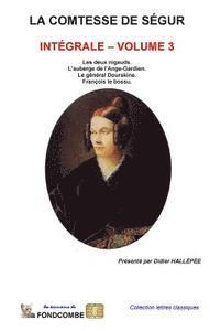 Sophie Rostopchine Comtesse De Segur - La comtesse de Ségur - Intégrale - volume 3, Häftad