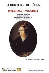 Sophie Rostopchine Comtesse De Segur - La comtesse de Ségur - Intégrale - volume 4, Häftad