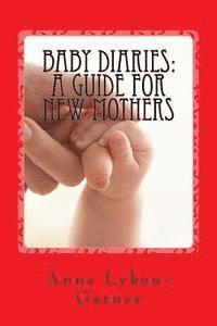 bokomslag Baby Diaries: A Guide for New Mothers