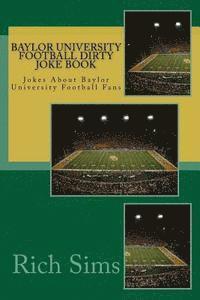 bokomslag Baylor University Football Dirty Joke Book: Jokes About Baylor University Football Fans