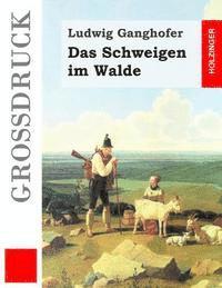 Das Schweigen im Walde (Großdruck) 1