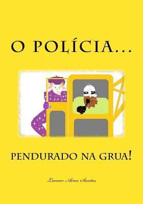 bokomslag O Polícia pendurado na grua!