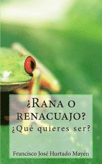 ¿Rana o Renacuajo?: ¿Qué quieres ser? 1