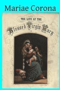 Mariae Corona: Chapters on the Mother of God and Her Saints 1