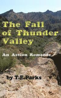 bokomslag The Fall of Thunder Valley: An Action Romance