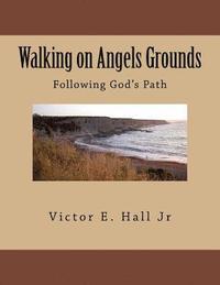 bokomslag Walking on Angels Grounds: God's Child