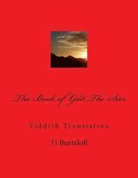 Ti Burtzloff - The Book of Gad the Seer: Yiddish Translation, Häftad