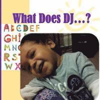 What Does DJ ...? 1