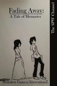 bokomslag Fading Away: A Tale of Memories: Volume 1