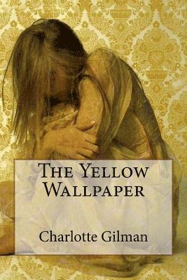 bokomslag The Yellow Wallpaper