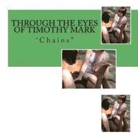 bokomslag Through the Eyes of Timothy Mark: 'Chains'