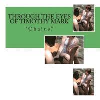bokomslag Through the Eyes of Timothy Mark: "Chains"