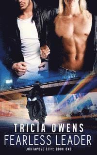 Tricia Owens - Fearless Leader: Juxtapose City Book One, Häftad