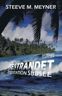 Steeve M. Meyner - Gestrandet - Endstation Südsee, Häftad